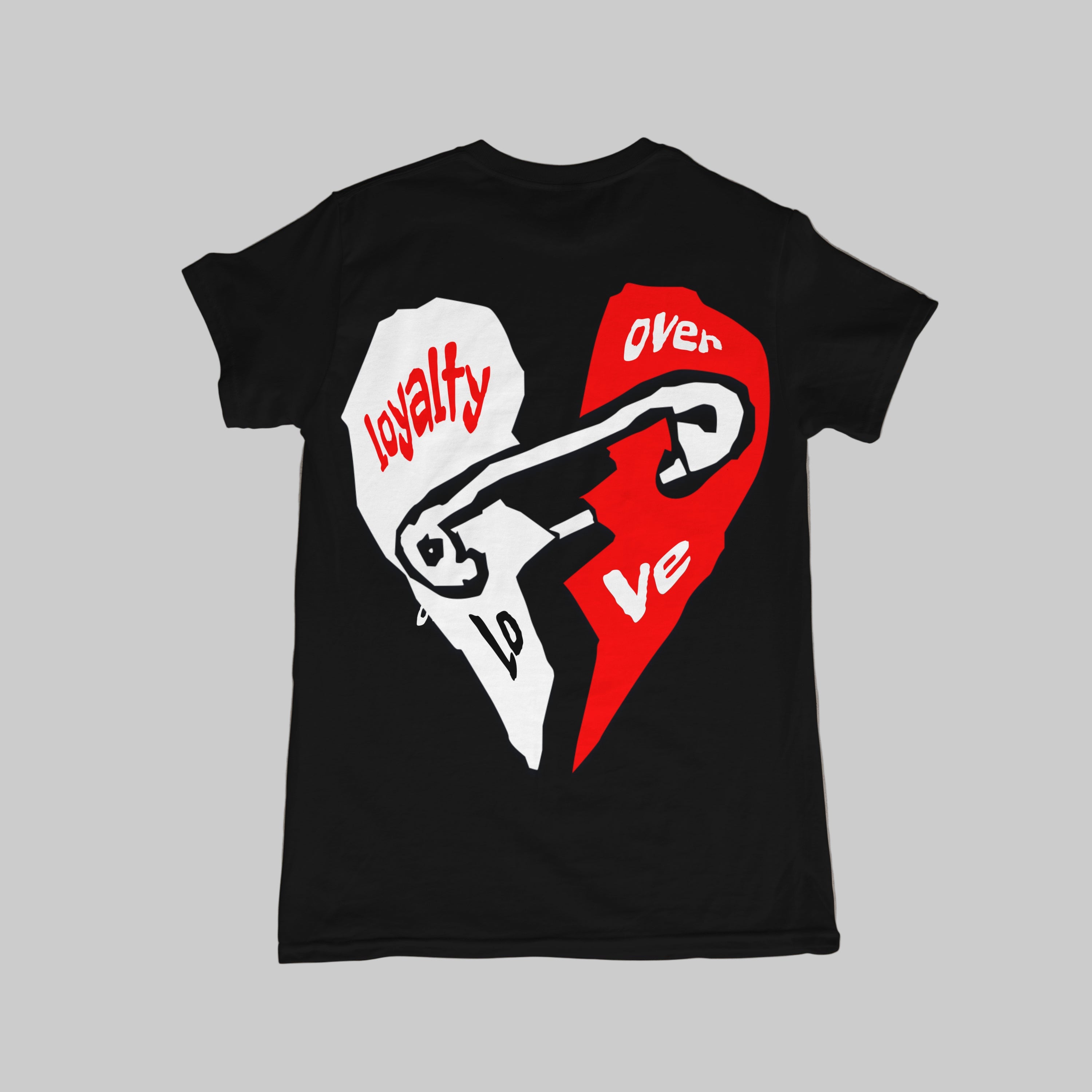 Loyalty Over Love T-shirt
